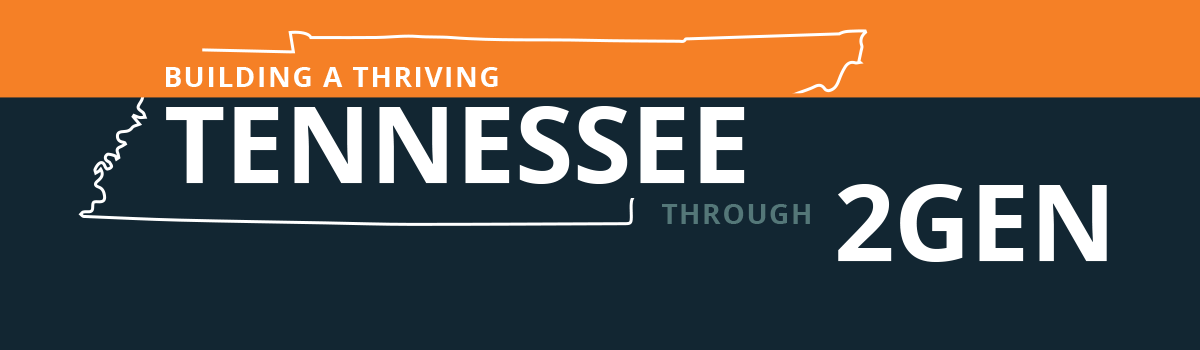 Building a Thriving Tennessee Through 2Gen